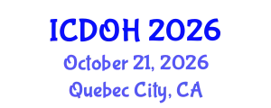 International Conference on Dental and Oral Health (ICDOH) October 21, 2026 - Quebec City, Canada