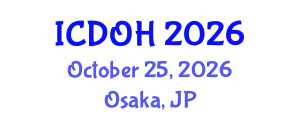 International Conference on Dental and Oral Health (ICDOH) October 25, 2026 - Osaka, Japan
