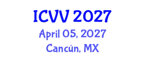 International Conference on Vaccines and Vaccination (ICVV) April 05, 2027 - Cancún, Mexico