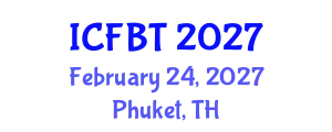 International Conference on Food and Bioprocess Technology (ICFBT) February 24, 2027 - Phuket, Thailand