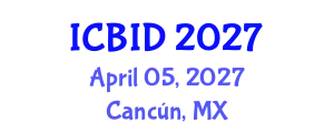 International Conference on Bacteriology and Infectious Diseases (ICBID) April 05, 2027 - Cancún, Mexico