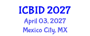 International Conference on Bacteriology and Infectious Diseases (ICBID) April 03, 2027 - Mexico City, Mexico