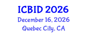 International Conference on Bacteriology and Infectious Diseases (ICBID) December 16, 2026 - Quebec City, Canada