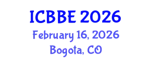 International Conference on Biological and Bioprocess Engineering (ICBBE) February 16, 2026 - Bogota, Colombia