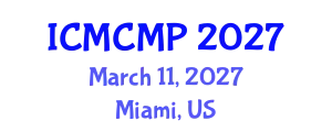 International Conference on Medicinal Chemistry and Molecular Pharmacology (ICMCMP) March 11, 2027 - Miami, United States
