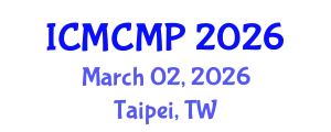 International Conference on Medicinal Chemistry and Molecular Pharmacology (ICMCMP) March 02, 2026 - Taipei, Taiwan