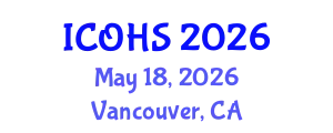International Conference on Occupational Health and Safety (ICOHS) May 18, 2026 - Vancouver, Canada