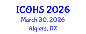 International Conference on Occupational Health and Safety (ICOHS) March 30, 2026 - Algiers, Algeria