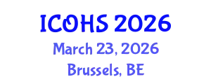 International Conference on Occupational Health and Safety (ICOHS) March 23, 2026 - Brussels, Belgium