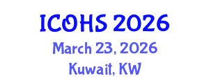 International Conference on Occupational Health and Safety (ICOHS) March 23, 2026 - Kuwait, Kuwait