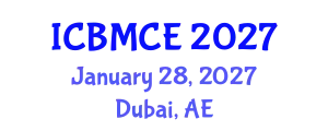 International Conference on Building Materials and Civil Engineering (ICBMCE) January 28, 2027 - Dubai, United Arab Emirates