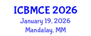 International Conference on Building Materials and Civil Engineering (ICBMCE) January 19, 2026 - Mandalay, Myanmar