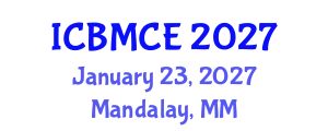International Conference on Building Materials and Civil Engineering (ICBMCE) January 23, 2027 - Mandalay, Myanmar