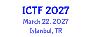 International Conference on Textiles and Fashion (ICTF) March 22, 2027 - Istanbul, Turkey