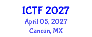 International Conference on Textiles and Fashion (ICTF) April 05, 2027 - Cancún, Mexico