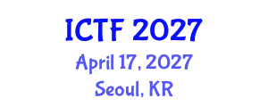 International Conference on Textiles and Fashion (ICTF) April 17, 2027 - Seoul, Republic of Korea