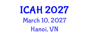 International Conference on Arts and Humanities (ICAH) March 10, 2027 - Hanoi, Vietnam