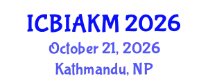 International Conference on Business Intelligence, Analytics, and Knowledge Management (ICBIAKM) October 21, 2026 - Kathmandu, Nepal