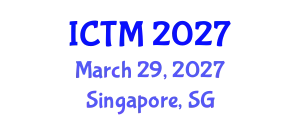 International Conference on Translational Medicine (ICTM) March 29, 2027 - Singapore, Singapore