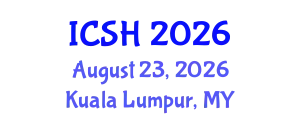 International Conference on Social Sciences and Humanities (ICSH) August 23, 2026 - Kuala Lumpur, Malaysia