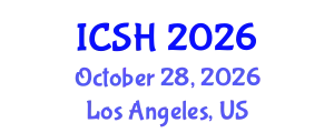 International Conference on Social Sciences and Humanities (ICSH) October 28, 2026 - Los Angeles, United States