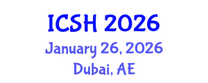 International Conference on Social Sciences and Humanities (ICSH) January 26, 2026 - Dubai, United Arab Emirates