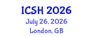 International Conference on Social Sciences and Humanities (ICSH) July 26, 2026 - London, United Kingdom