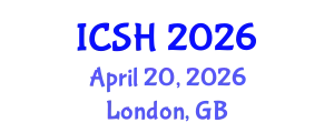 International Conference on Social Sciences and Humanities (ICSH) April 20, 2026 - London, United Kingdom
