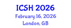 International Conference on Social Sciences and Humanities (ICSH) February 16, 2026 - London, United Kingdom