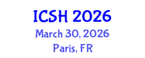 International Conference on Social Sciences and Humanities (ICSH) March 30, 2026 - Paris, France