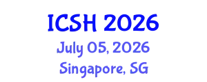 International Conference on Social Sciences and Humanities (ICSH) July 05, 2026 - Singapore, Singapore
