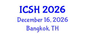 International Conference on Social Sciences and Humanities (ICSH) December 16, 2026 - Bangkok, Thailand