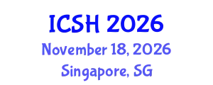 International Conference on Social Sciences and Humanities (ICSH) November 18, 2026 - Singapore, Singapore