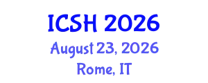 International Conference on Social Sciences and Humanities (ICSH) August 23, 2026 - Rome, Italy