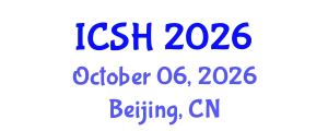 International Conference on Social Sciences and Humanities (ICSH) October 06, 2026 - Beijing, China