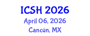 International Conference on Social Sciences and Humanities (ICSH) April 06, 2026 - Cancún, Mexico