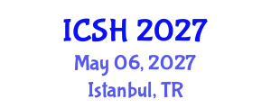 International Conference on Social Sciences and Humanities (ICSH) May 06, 2027 - Istanbul, Turkey