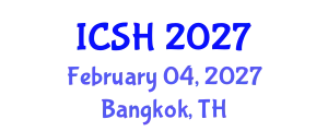 International Conference on Social Sciences and Humanities (ICSH) February 04, 2027 - Bangkok, Thailand