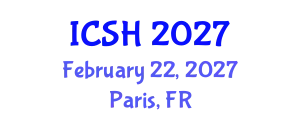 International Conference on Social Sciences and Humanities (ICSH) February 22, 2027 - Paris, France