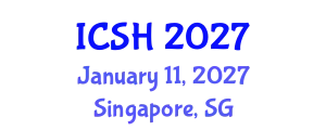 International Conference on Social Sciences and Humanities (ICSH) January 11, 2027 - Singapore, Singapore
