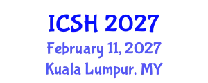International Conference on Social Sciences and Humanities (ICSH) February 11, 2027 - Kuala Lumpur, Malaysia