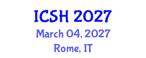 International Conference on Social Sciences and Humanities (ICSH) March 04, 2027 - Rome, Italy