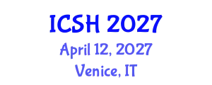International Conference on Social Sciences and Humanities (ICSH) April 12, 2027 - Venice, Italy