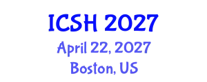 International Conference on Social Sciences and Humanities (ICSH) April 22, 2027 - Boston, United States