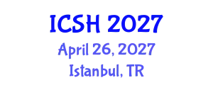 International Conference on Social Sciences and Humanities (ICSH) April 26, 2027 - Istanbul, Turkey