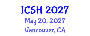 International Conference on Social Sciences and Humanities (ICSH) May 20, 2027 - Vancouver, Canada