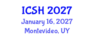 International Conference on Social Sciences and Humanities (ICSH) January 16, 2027 - Montevideo, Uruguay