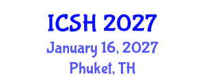 International Conference on Social Sciences and Humanities (ICSH) January 16, 2027 - Phuket, Thailand