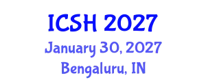 International Conference on Social Sciences and Humanities (ICSH) January 30, 2027 - Bengaluru, India