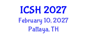 International Conference on Social Sciences and Humanities (ICSH) February 10, 2027 - Pattaya, Thailand